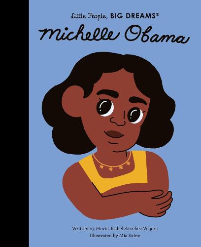 Michelle Obama - Little People, BIG DREAMS (Hardback)